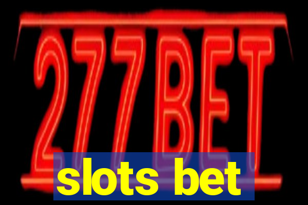 slots bet