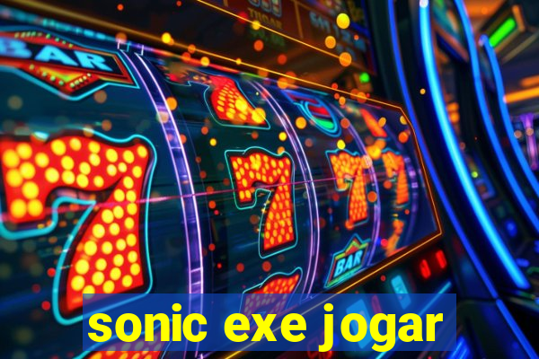 sonic exe jogar