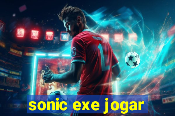 sonic exe jogar