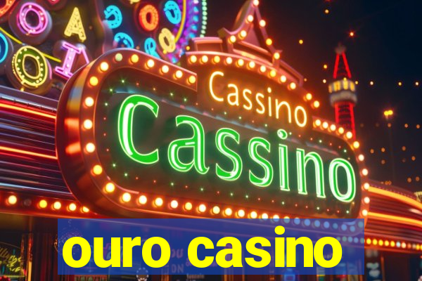 ouro casino