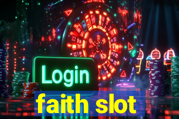 faith slot