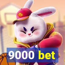 9000 bet