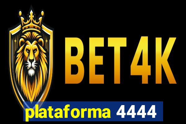 plataforma 4444