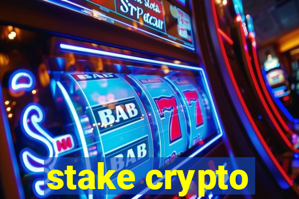 stake crypto