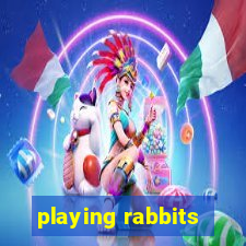 playing rabbits