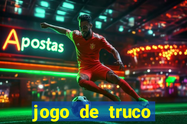 jogo de truco gr谩tis 360