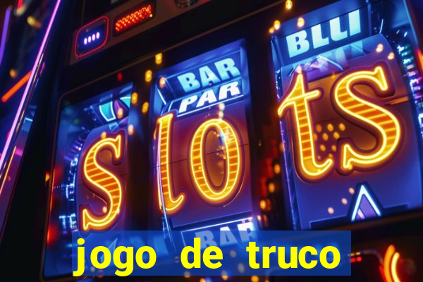 jogo de truco gr谩tis 360