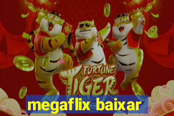 megaflix baixar