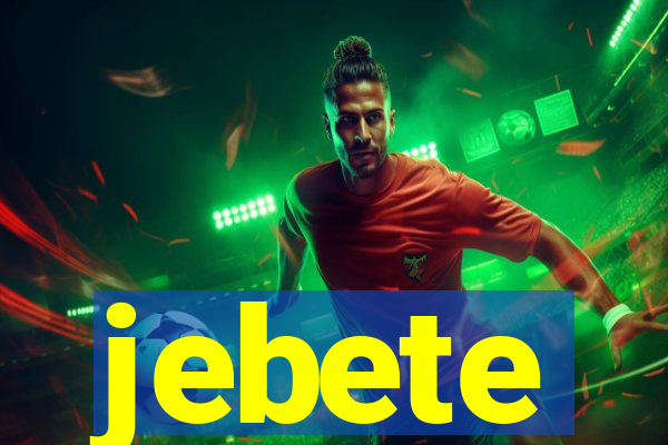 jebete