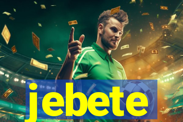 jebete