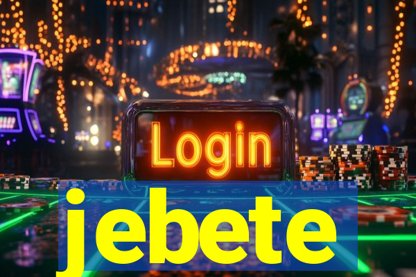 jebete