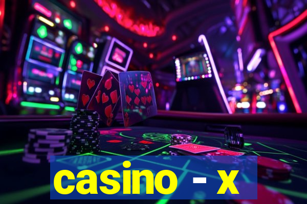 casino - x