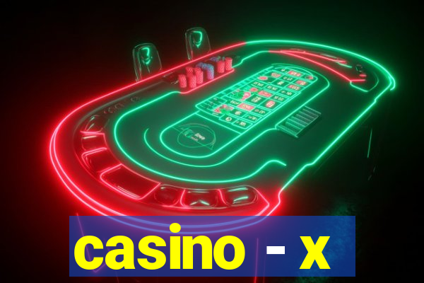 casino - x