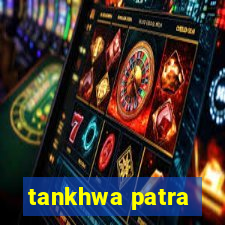 tankhwa patra