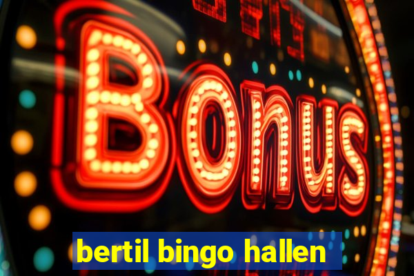 bertil bingo hallen