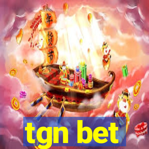 tgn bet