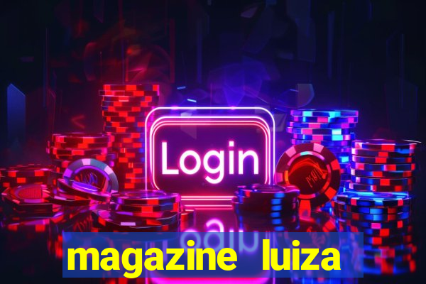 magazine luiza retirar na loja