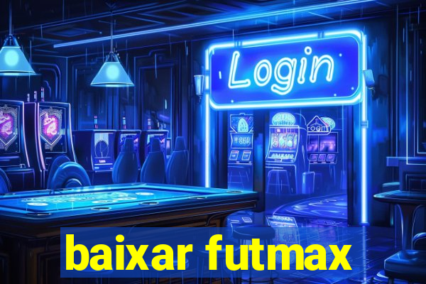 baixar futmax