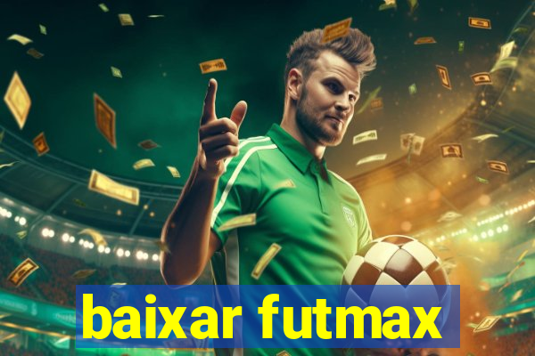 baixar futmax