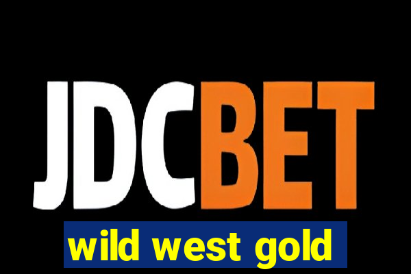 wild west gold