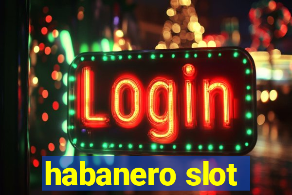 habanero slot