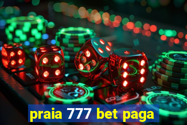 praia 777 bet paga