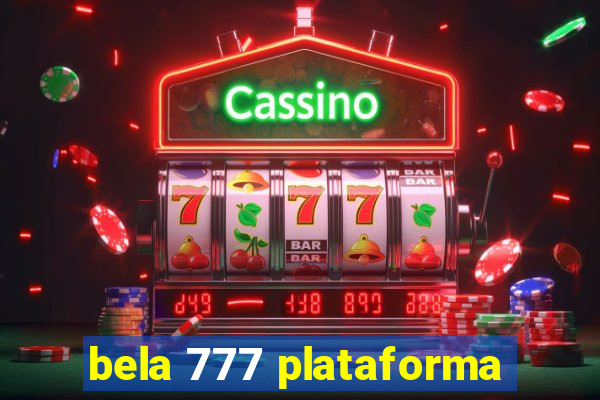 bela 777 plataforma