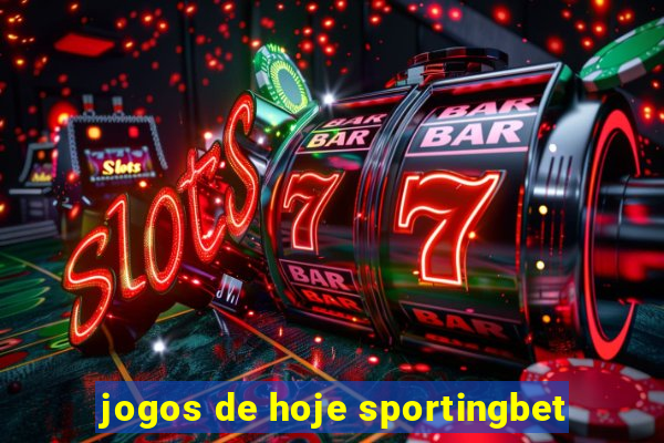 jogos de hoje sportingbet