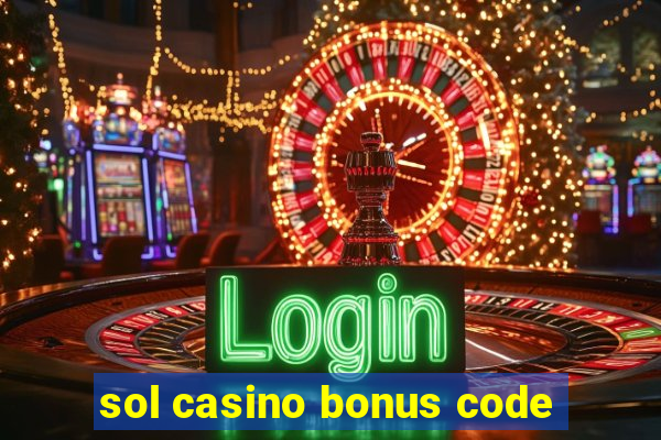 sol casino bonus code