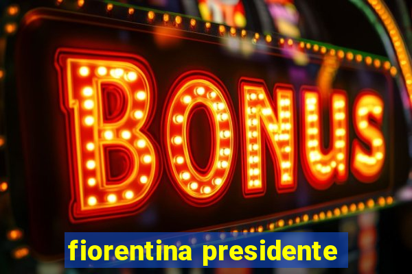 fiorentina presidente