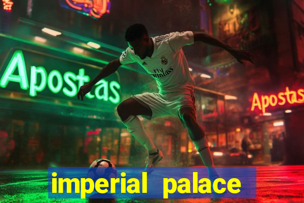 imperial palace hotel & casino