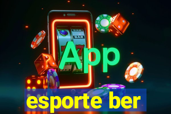 esporte ber