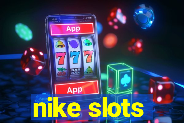 nike slots