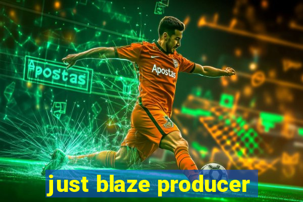 just blaze producer