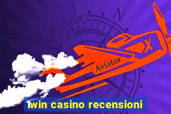 1win casino recensioni