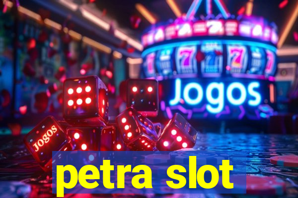 petra slot