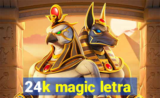 24k magic letra