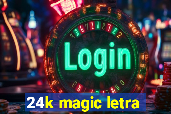 24k magic letra