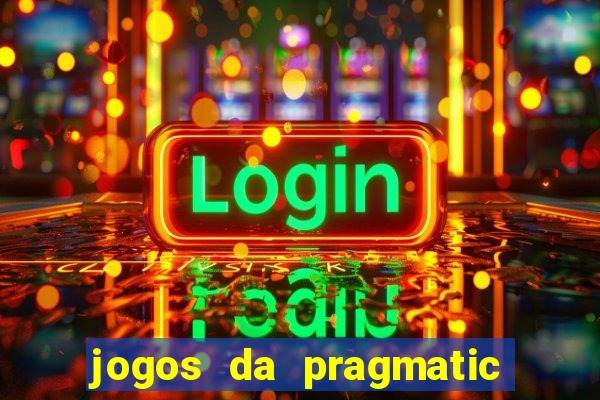 jogos da pragmatic que mais pagam