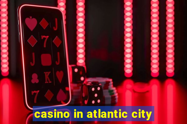 casino in atlantic city