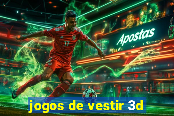 jogos de vestir 3d