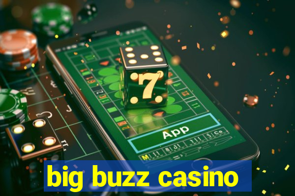 big buzz casino