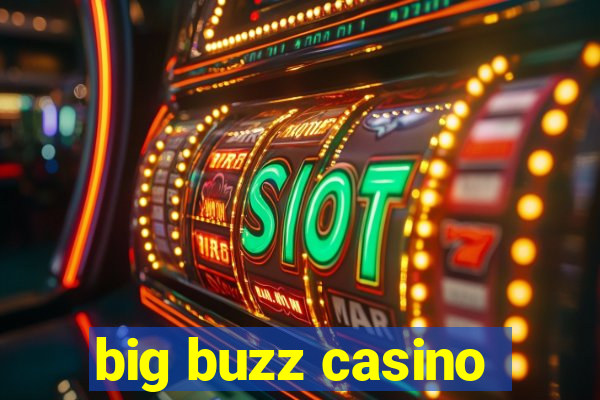 big buzz casino