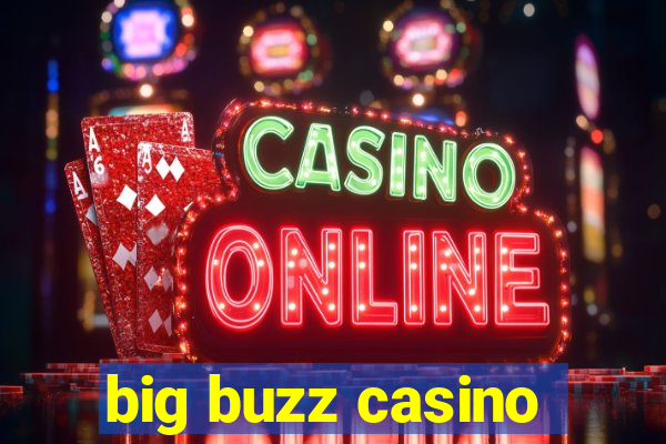 big buzz casino