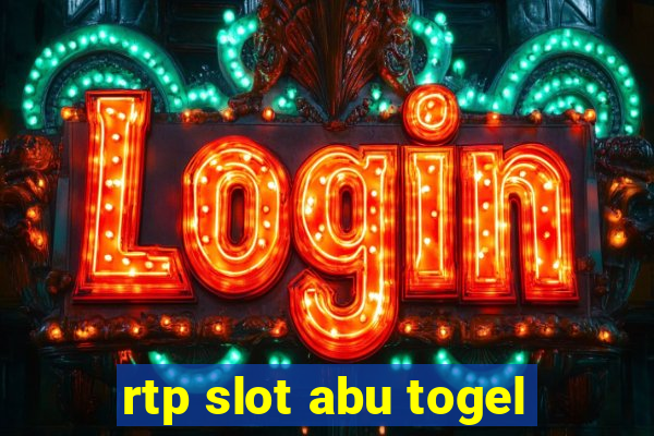 rtp slot abu togel