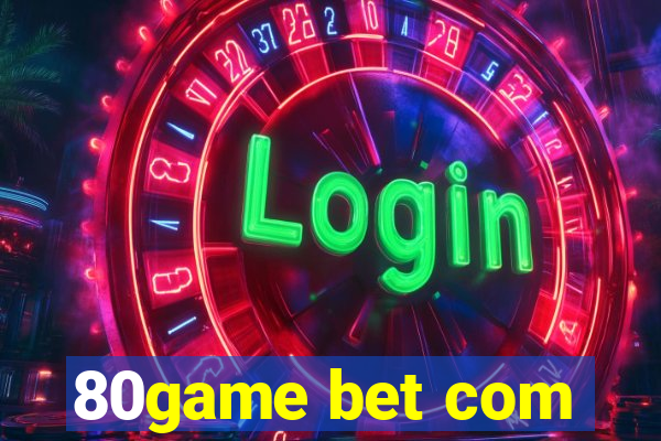 80game bet com