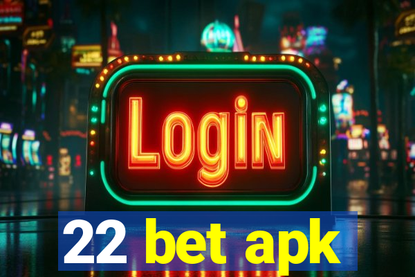 22 bet apk