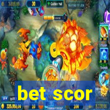 bet scor