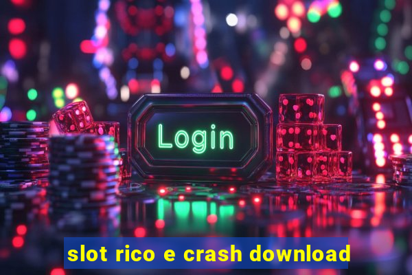 slot rico e crash download