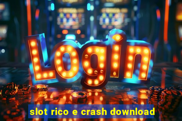 slot rico e crash download